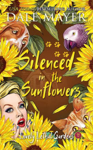 Free computer online books download Silenced in the Sunflowers (English Edition) by Dale Mayer, Dale Mayer