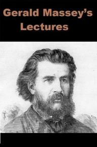 Title: Gerald Massey's Lectures, Author: Gerald Massey