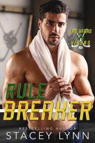 Title: Rule Breaker, Author: Stacey Lynn