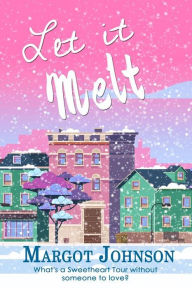 Title: Let it Melt, Author: Margot Johnson