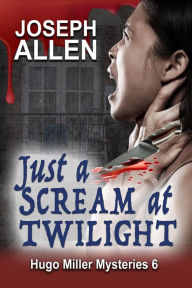 Title: Just a Scream at Twilight, Author: Joseph Allen