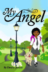 Title: My Angel, Author: Dwayne Christopher Johnson