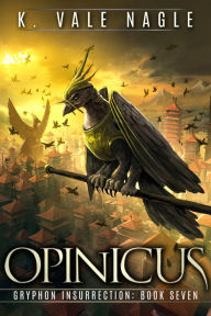 Title: Opinicus, Author: K. Vale Nagle