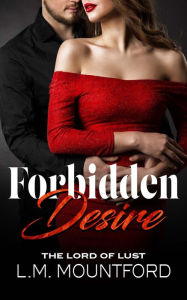 Title: Forbidden Desire: A Forbidden Reverse Age Gap Romance, Author: L. M. Mountford