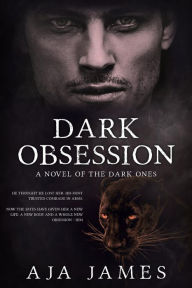 Title: Dark Obsession: A Novel of the Dark Ones, Author: Aja James