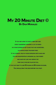 Title: My 20 Minute Diet, Author: Dan Morales