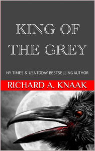 Title: King of the Grey, Author: Richard A. Knaak