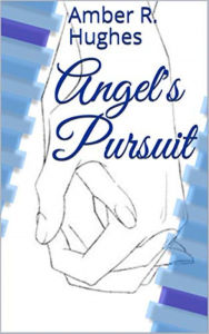 Title: Angel's Pursuit, Author: Amber R. Hughes