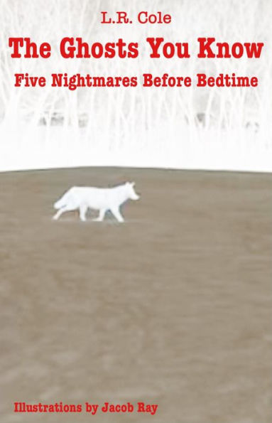 The Ghosts You Know: Five Nightmares Before Bedtime