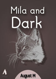 Title: Mila and Dark, Author: August M