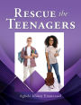 RESCUE THE TEENAGERS