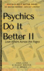 Psychics Do It Better II - Love Affairs across the Pages
