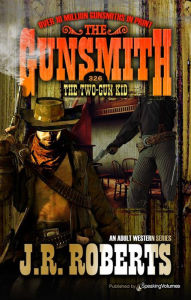 Title: The Two-Gun Kid, Author: J. R. Roberts