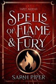 Title: Spells of Flame and Fury, Author: Sarah Piper