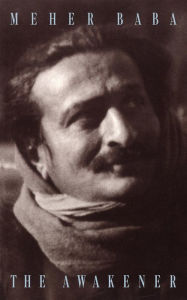 Title: Meher Baba the Awakener, Author: Charles Haynes