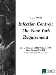 Title: Infection Control: The New York Requirement, Author: NetCE