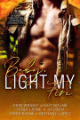 Baby, Light My Fire: A Steamy Firefighter Romance Collection