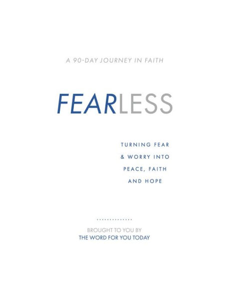 Fearless: Turning Fear & Worry into Peace, Faith and Hope
