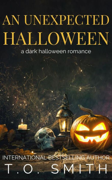 An Unexpected Halloween: A Dark, Halloween Romance