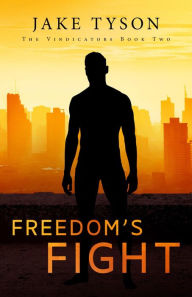 Title: Freedom's Fight, Author: Jake Tyson