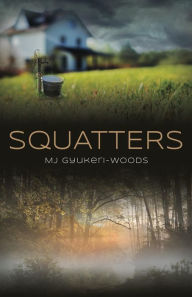 Title: Squatters, Author: MJ Gyukeri-Woods