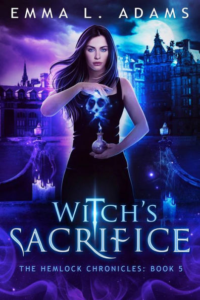 Witch's Sacrifice: (The Hemlock Chronicles #5)