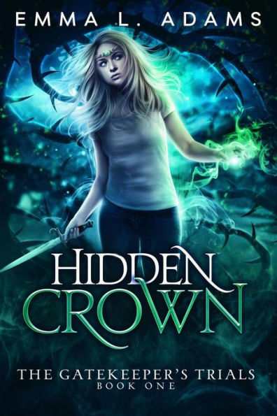 Hidden Crown: (The Gatekeeper's Trials #1)