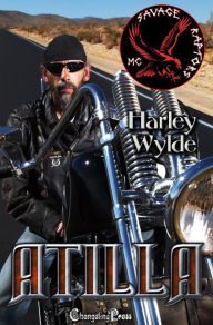Title: Atilla (Savage Raptors MC 2): A Dixie Reapers MC Bad Boys Romance, Author: Harley Wylde