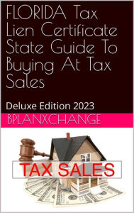 Title: FLORIDA Tax Deed & Tax Lien Certificate Investors Guide: Deluxe Edition 2023, Author: Scott Proctor