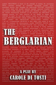 Title: The Berglarian: An Adult Comedy in Two Acts, Author: Carole Di Tosti