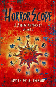 Title: HorrorScope: A Zodiac Anthology, Volume 2, Author: Shantel Brunton