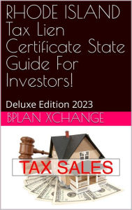 Title: RHODE ISLAND Tax Deed & Tax Lien Certificate Investors Guide: Deluxe Edition 2023, Author: Scott Proctor