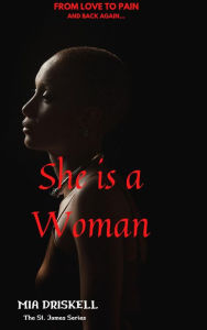 Title: She is a Woman, Author: Mia Driskell