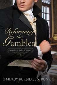 Title: Reforming the Gambler, Author: Mindy Burbidge Strunk