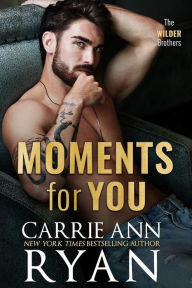 Free ipod audiobook downloads Moments for You CHM FB2 PDF by Carrie Ann Ryan (English Edition)