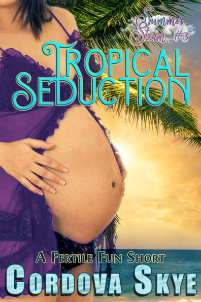 Tropical Seduction: A Fertile Fun Short