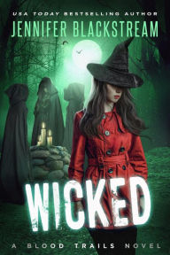 Title: Wicked, Author: Jennifer Blackstream