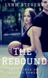 Title: The Rebound: a YA Sports Romance, Author: Lynn Stevens