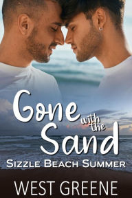 Title: Gone With the Sand: Sizzle Beach Summer, Author: West Greene