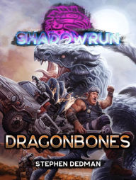 Title: Shadowrun: Dragonbones, Author: Stephen Dedman