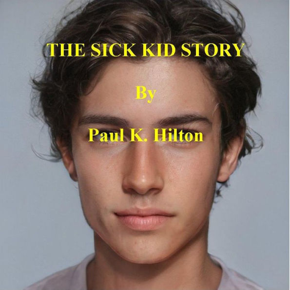 THE SICK KID STORY