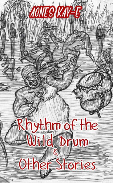 Rhythm of the Wild Drum & Other Stories