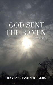 Title: God Sent The Raven, Author: Cynthia M. Portalatin