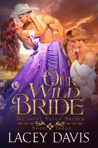 Title: Our Wild Bride, Author: Lacey Davis