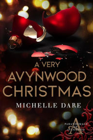 Title: A Very Avynwood Christmas: Paranormals of Avynwood 4.5, Author: Michelle Dare