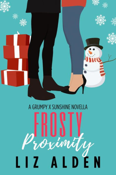 Frosty Proximity: A Grumpy x Sunshine Novella