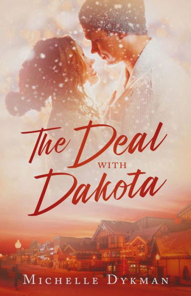 The Deal with Dakota: A Snowy Springs Romance