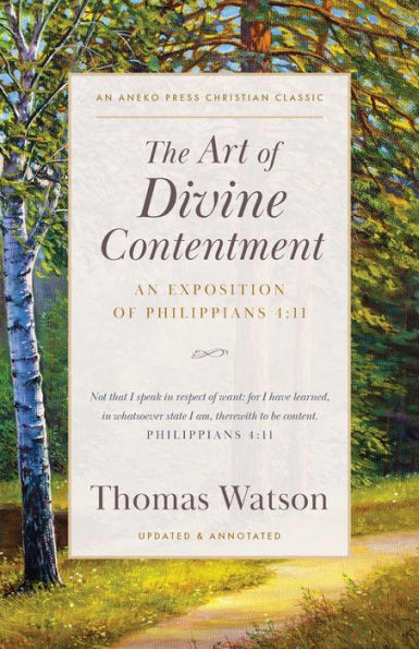 The Art of Divine Contentment: An Exposition of Philippians 4:11