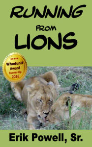 Title: Running from Lions, Author: Erik Powell