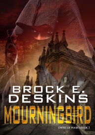 Title: Mourningbird, Author: Brock E. Deskins